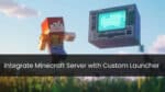 Integrate Minecraft Servers with Custom Launcher